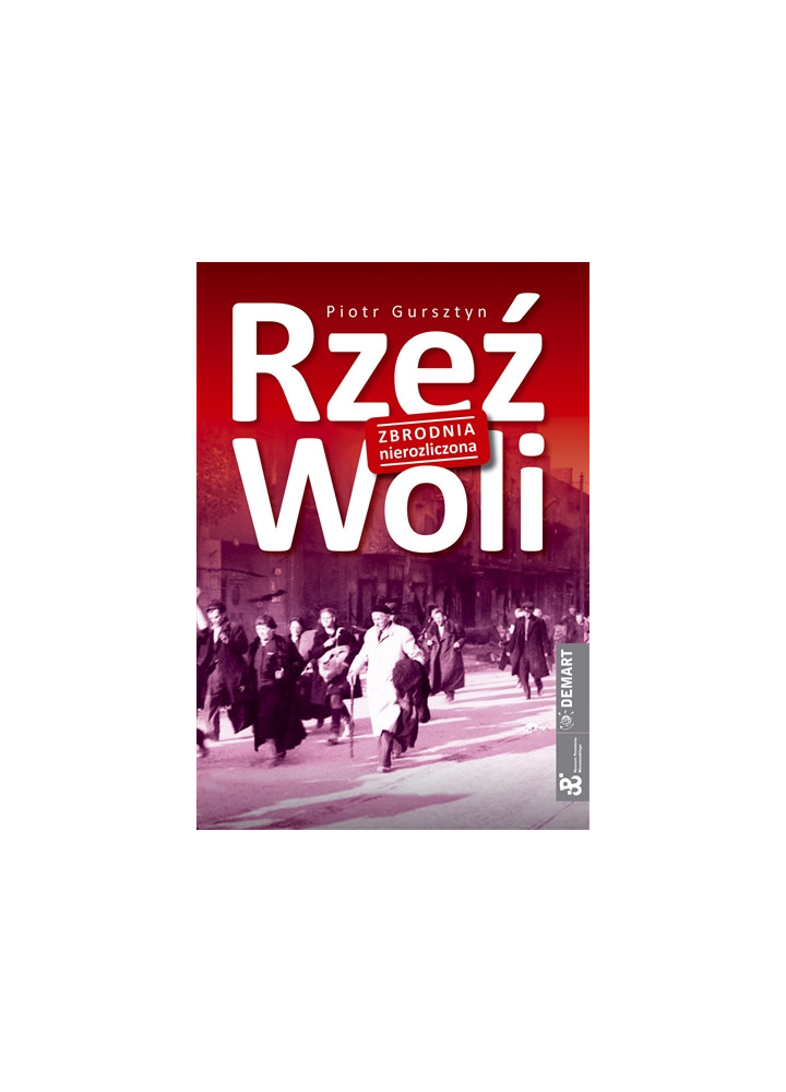 Rzeź Woli - Zbrodnia Nierozliczona - stare wydanie OUTLET