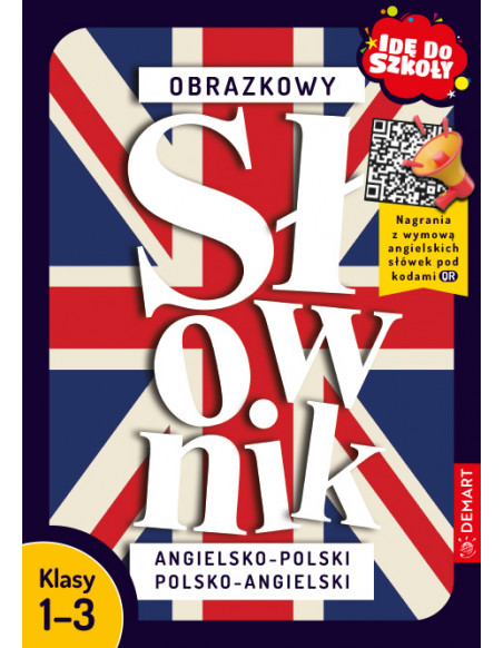 Obrazkowy słownik angielsko-polski, polsko-angielski. Klasy 1–3 PRZEDSPRZEDAŻ