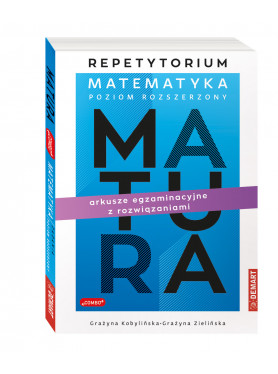 Matematyka. REPETYTORIUM Poziom Rozszerzony + Arkusze Egzaminacyjne z Rozwiązaniami NOWOŚĆ 2025!