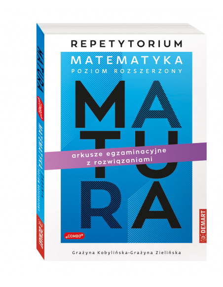 Matematyka. REPETYTORIUM Poziom Rozszerzony + Arkusze Egzaminacyjne z Rozwiązaniami NOWOŚĆ 2025!