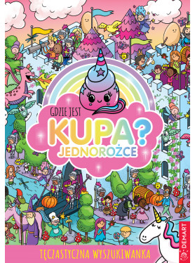 Gdzie jest kupa? Jednorożce...