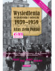 Wysiedlania, wypędzenia, ucieczki 1939-1959 - Atlas ziem Polski