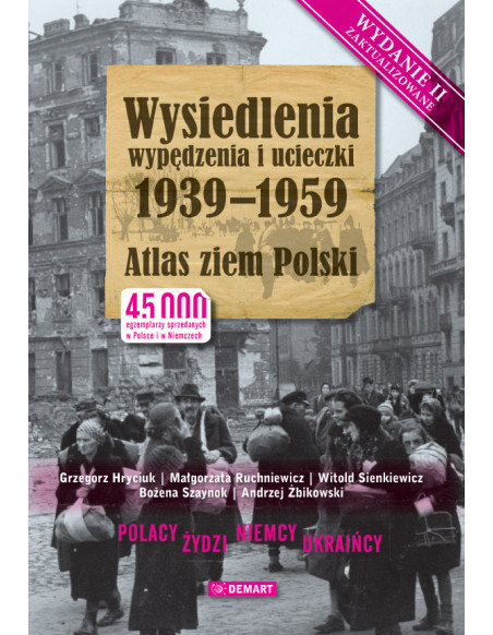 Wysiedlania, wypędzenia, ucieczki 1939-1959 - Atlas ziem...